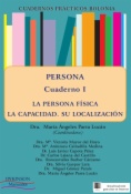 Persona. Cuaderno I: La persona física. La capacidad. Su localización