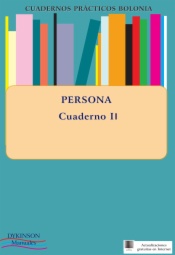 Cuadernos prácticos Bolonia. Persona. Cuaderno II. La falta de capacidad. Las instituciones protectoras.