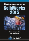 Diseño mecánico con Solidworks 2015