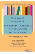 Parte general. Cuadernos prácticos Bolonia III : La vigencia, la eficacia y la aplicación de las normas