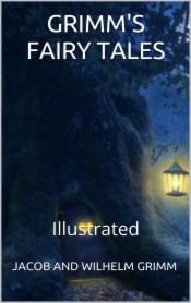 Grimms’ Fairy Tales - Illustrated
