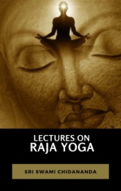 Lectures on Raja Yoga