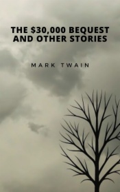 The $30,000 Bequest and Other Stories