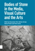 Bodies of Stone in the Media, Visual Culture and the Arts
