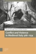 Conflict and Violence in Medieval Italy 568-1154