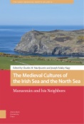The Medieval Cultures of the Irish Sea and the North Sea