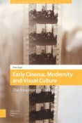 Early Cinema, Modernity and Visual Culture