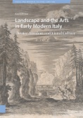 Landscape and the Arts in Early Modern Italy