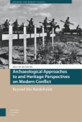 Archaeological Approaches to and Heritage Perspectives on Modern Conflict
