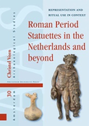 Roman Period Statuettes in the Netherlands and beyond