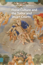 Floral Culture and the Tudor and Stuart Courts