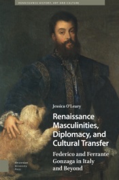 Renaissance Masculinities, Diplomacy, and Cultural Transfer