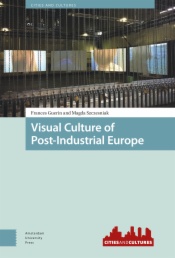 Visual Culture of Post-Industrial Europe