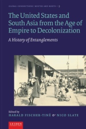 The United States and South Asia from the Age of Empire to Decolonization