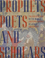 Prophets, Poets and Scholars