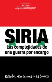 Siria. Las complejidades de una guerra por encargo