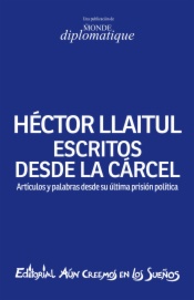 Héctor Llaitul. Escritos desde la cárcel