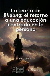 La teoría de Bildung: el retorno a una educación centrada en la persona