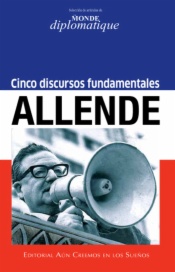 Allende. Cinco Discursos Fundamentales