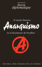 Anarquismo. El mundo libertario