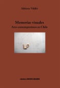 Memorias Visuales: Arte contemporáneo en Chile