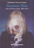 Greatest Hits: Arte en Nueva York 2001 - 2011