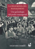 La Hegemonia del Management: una genealogía del poder managerial