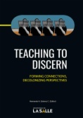 Teaching to discern: Forming connections, decolonizing perspectives