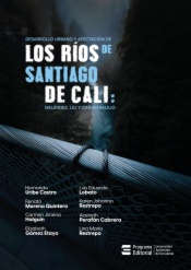 Desarrollo urbano y afectación de los ríos de Santiago de Cali