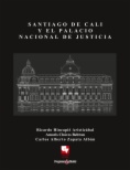 Santiago de Cali y el Palacio Nacional de Justicia