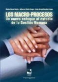 Los macro-procesos: un nuevo enfoque al estudio de la gestión humana