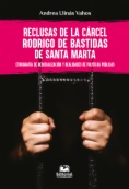 Reclusas de la Cárcel Rodrigo de Bastidas de Santa Marta: Etnografía de resocialización y realidades de políticas públicas