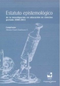 Estatuto epistemológico de la investigación en educación en ciencias, periodo 2000-2011