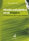 Diseño paisajístico en el trópico: Consideraciones para el caso colombiano