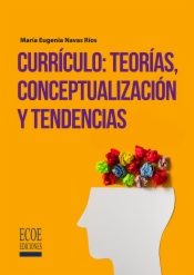 Currículo: teorías conceptualización y tendencias.