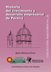 Historia del crecimiento y desarrollo empresarial de Pereira