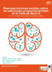 Representaciones sociales sobre las adicciones comportamentales en el Valle de Aburrá