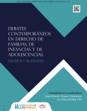 Debates contemporáneos en derecho de familias, de infancias y de adolescencias