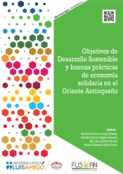 Objetivos de desarrollo sostenible y buenas prácticas de economía solidaria en el Oriente Antioqueño