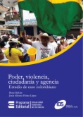 Poder, violencia, ciudadanía y agencia : estudio de caso colombiano