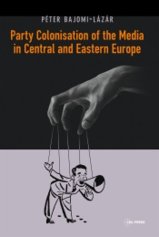 Party Colonisation of the Media in Central and Eastern Europe