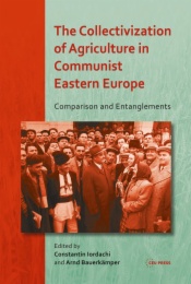 The Collectivization of Agriculture in Communist Eastern Europe