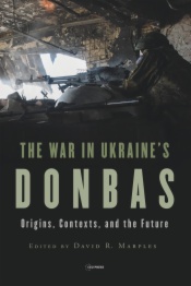 The War in Ukraine’s Donbas