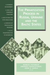 The Privatization Process in Russia, the Ukraine, and the Baltic States