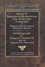 Autobiography of Emperor Charles IV and his Legend of St Wenceslas