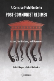 A Concise Field Guide to Post-Communist Regimes