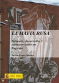 La mafia rusa: genésis, desarrollo y asentamiento en España