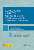 Corrupción y delito: aspectos de Derecho Penal Español y desde la perspectiva comparada