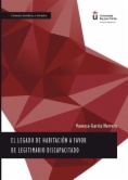El legado de habitación a favor de legitimario discapacitado