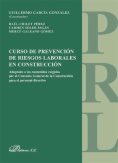 Curso de Prevención de Riesgos Laborales en Construcción. Adaptado a los contenidos exigidos por el Convenio General de la Construcción para el personal directivo